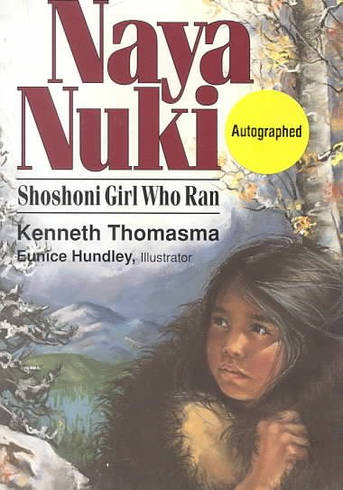 Naya Nuki: Shoshoni Girl Who Ran (Amazing Indian Children Series) cover