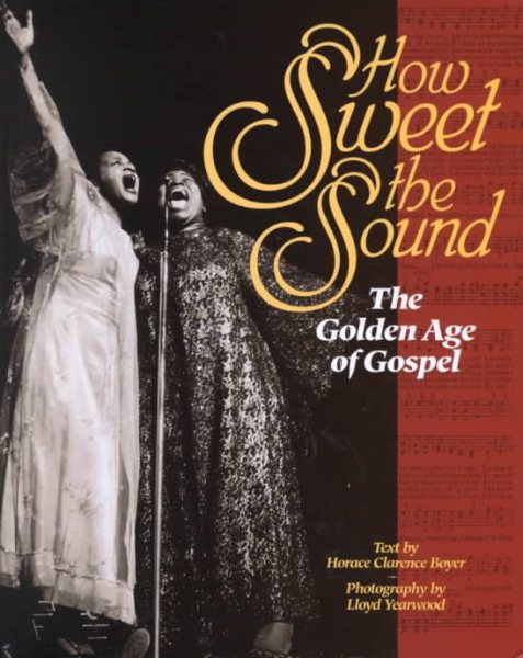 How Sweet the Sound: The Golden Age of Gospel cover