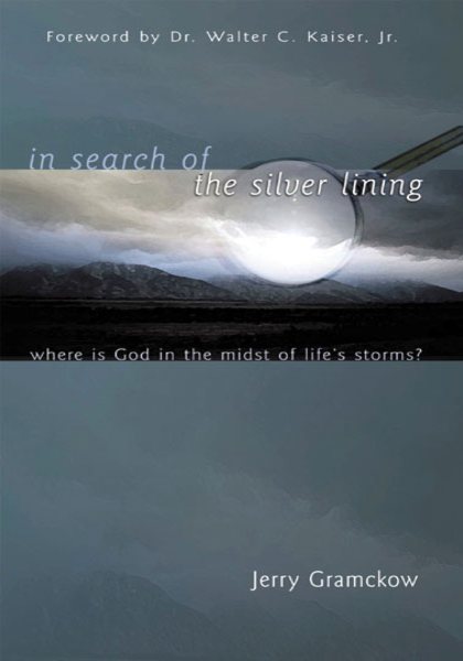 In Search of the Silver Lining: Where is God in the Midst of Life's Storms? cover