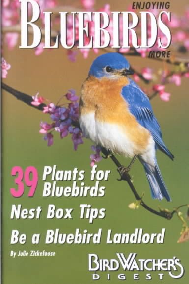 Enjoying Bluebirds More: A Special Publication from Bird Watcher's Digest cover