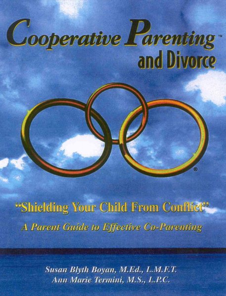 Cooperative Parenting and Divorce: Shielding Your Child From Conflict cover