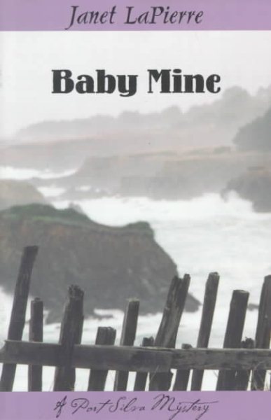 Baby Mine: A Meg Halloran and Vince Gutierrez Mystery (Lapierre, Janet. Port Silva Mysteries.) cover