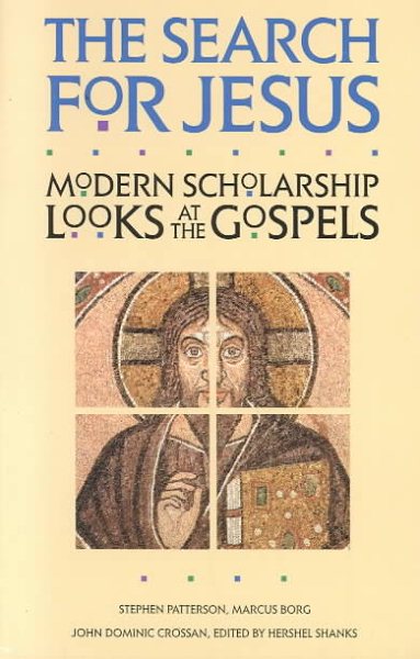 The Search for Jesus: Modern Scholarship Looks at the Gospels cover