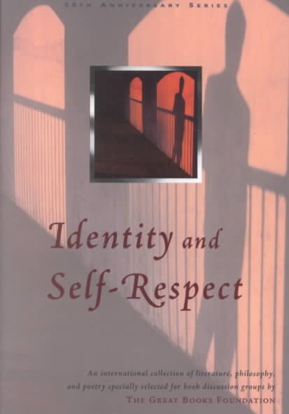 Identity and Self-Respect (The Great Books Foundation 50th Anniversary Series) cover