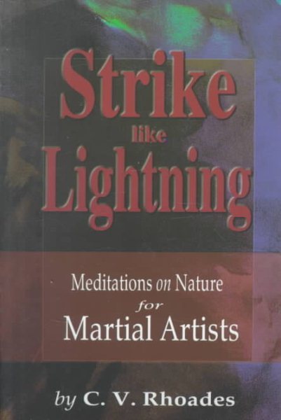 Strike Like Lightning: Meditations on Nature for Martial Artists cover