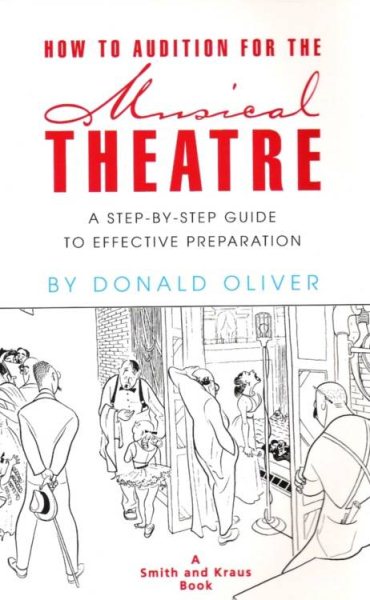 How to Audition for the Musical Theatre: A Step-By-Step Guide to Effective Preparation cover