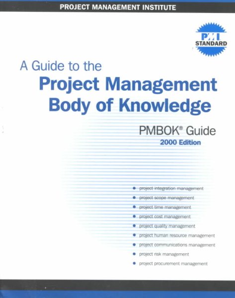 A Guide to the Project Management Body of Knowledge (PMBOK Guide) -- 2000 Edition cover