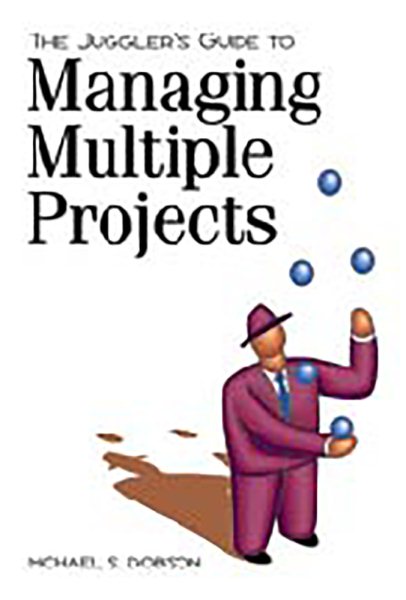 The Jugglers Guide to Managing Multiple Projects cover