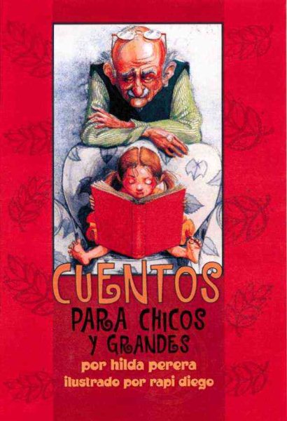 Cuentos Para Chicos y Grandes = Stories for Young and Old (Spanish Edition) cover