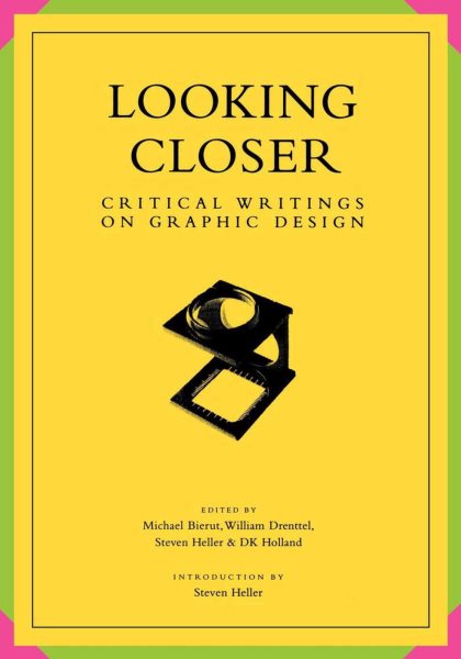 Looking Closer: Critical Writings on Graphic Design cover