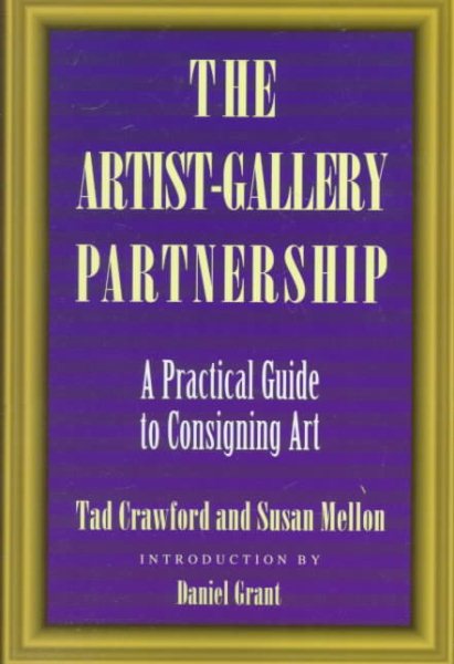 The Artist-Gallery Partnership: A Practical Guide to Consigning Art cover