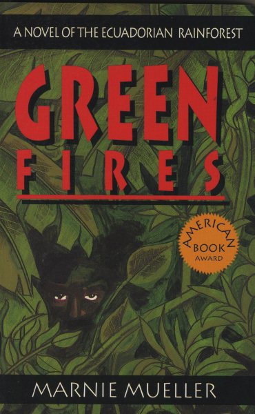 Green Fires: Assault on Eden: A Novel of the Ecuadorian Rainforest
