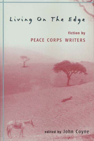Living on the Edge: Fiction by Peace Corps Writers cover