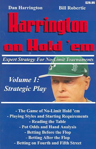Harrington on Hold 'em Expert Strategy for No Limit Tournaments, Vol. 1: Strategic Play cover