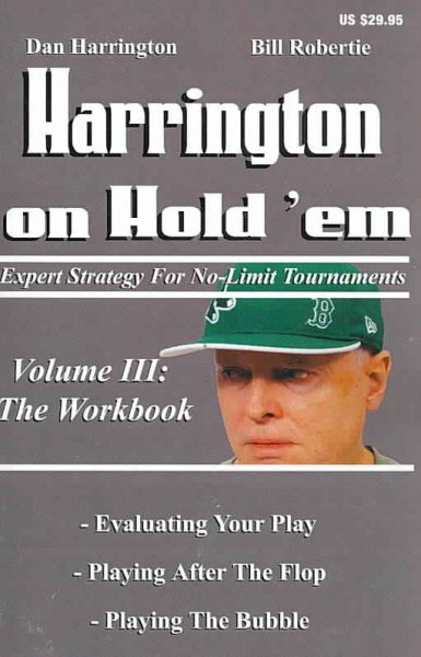 Harrington on Hold 'em: Expert Strategies for No Limit Tournaments, Vol. III--The Workbook cover