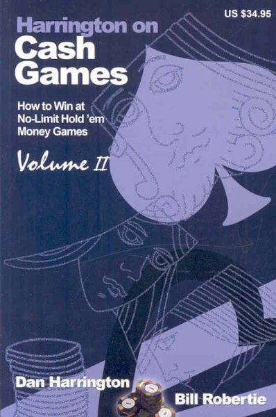 Harrington on Cash Games, Volume II: How to Play No-Limit Hold 'em Cash Games cover