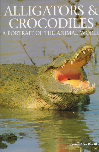Alligators & Crocodiles: A Portrait of the Animal World cover
