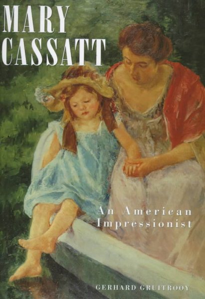 Mary Cassatt: An American Impressionist (American Art)