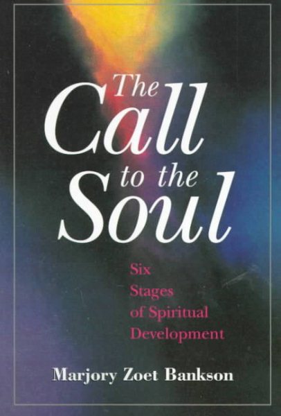 The Call to the Soul: Six Stages of Spiritual Development cover