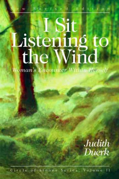 I Sit Listening to the Wind: Woman's Encounter Within Herself (Circle of Stones Series) cover