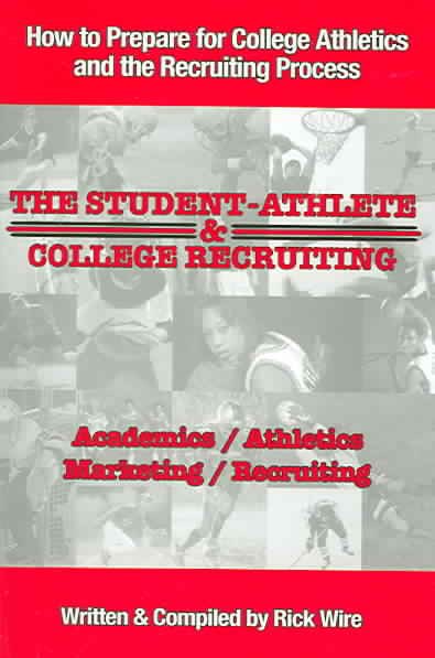 The Student-Athlete and College Recruiting: How to Prepare for College Athletics and the Recruiting Process cover
