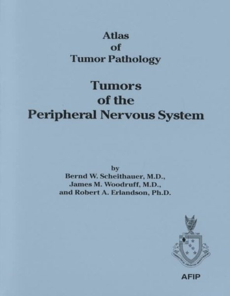 Tumors of the Peripheral Nervous System (Atlas of Tumor Pathology (AFIP) 3rd Series) cover
