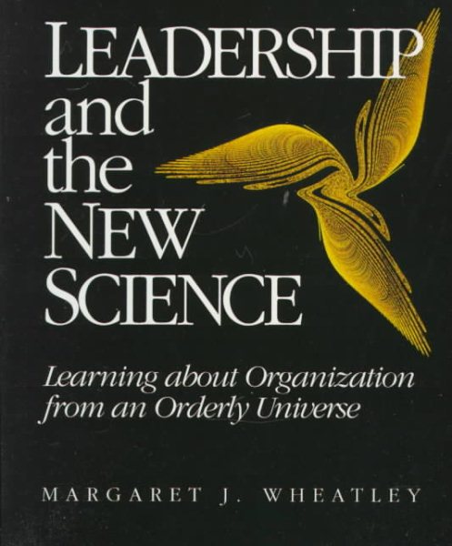 Leadership and the New Science: Learning about Organization from an Orderly Universe cover