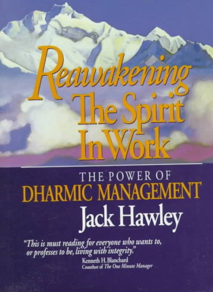 Reawakening the Spirit in Work: The Power of Dharmic Management cover