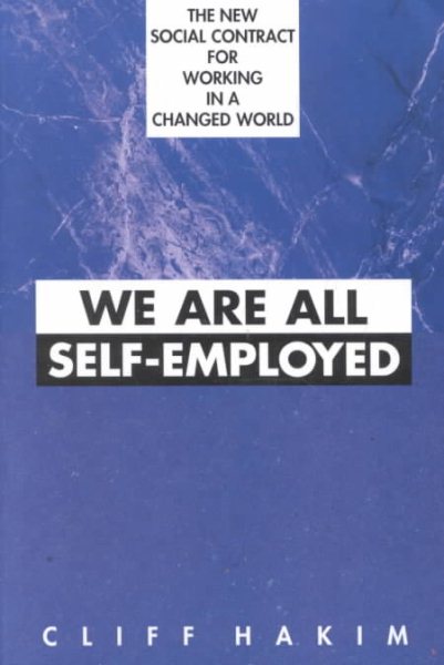 We Are All Self-Employed: The New Social Contract for Working in a Changed World cover