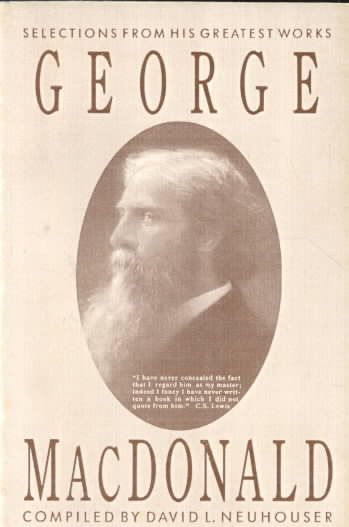 George Macdonald: Selections from His Greatest Works cover