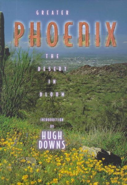 Greater Phoenix: The Desert in Bloom (Urban Tapestry Series) cover