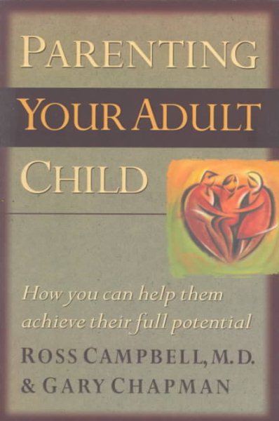 Parenting Your Adult Child: How You Can Help Them Achieve Their Full Potential cover