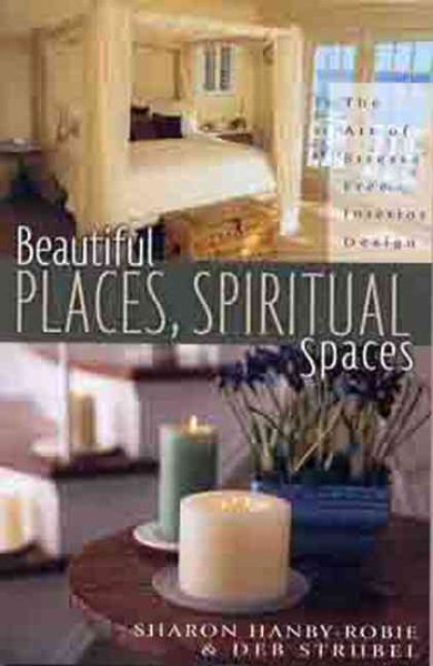 Beautiful Places, Spiritual Spaces: The Art of Stress-free Interior Design cover