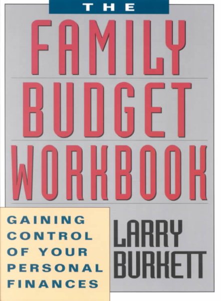 The Family Budget Workbook: Gaining Control of Your Personal Finances cover