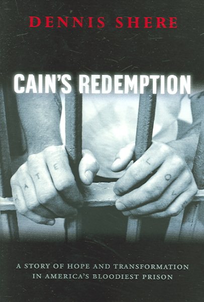 Cain's Redemption: A Story of Hope and Transformation in America's Bloodiest Prison cover