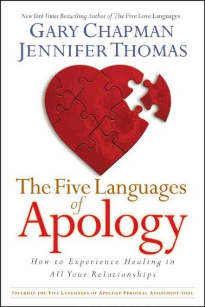 The Five Languages of Apology: How to Experience Healing in All Your Relationships cover