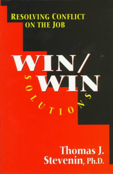 Win/Win Solutions: Resolving Conflict on the Job cover