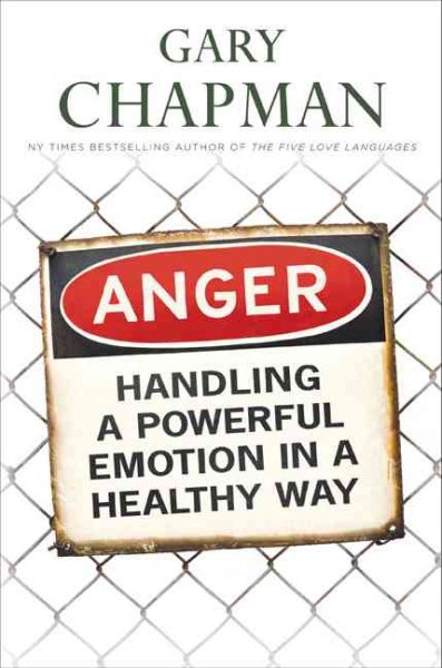 Anger: Handling a Powerful Emotion in a Healthy Way cover