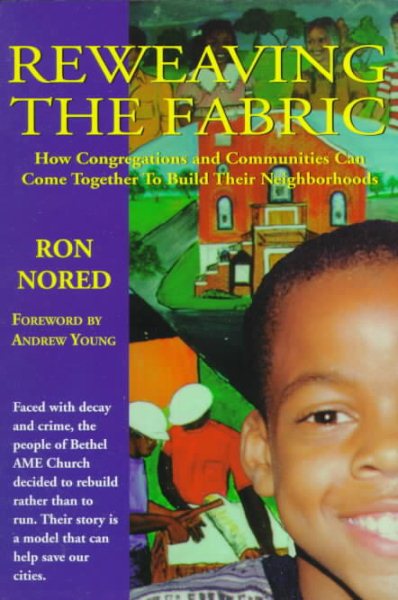 Reweaving the Fabric: How Congregations and Communities Can Come Together to Build Their Neighborhoods cover
