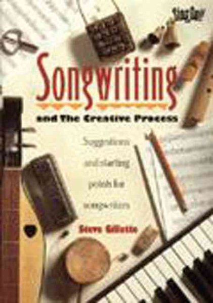 Songwriting and the Creative Process: Suggestions and Starting Points for Songwriters cover