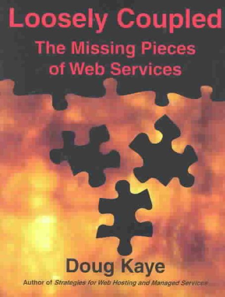 Loosely Coupled: The Missing Pieces of Web Services cover