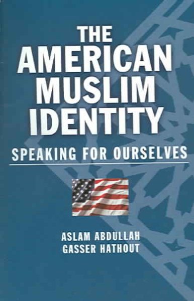 The American Muslim Identity: Speaking for Ourselves cover