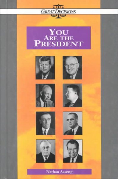 You Are the President (Great Decisions Series)