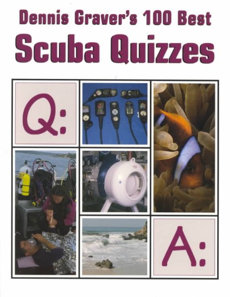 Dennis Graver's 100 Best Scuba Quizzes cover