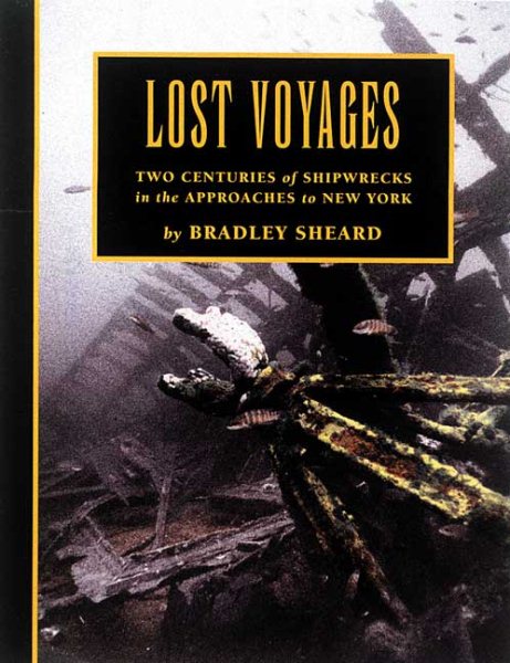 Lost Voyages: Two Centuries of Shipwrecks in the Approaches to New York cover