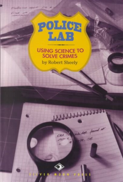 Police Lab: Using Science to Solve Crimes (Science Lab Series) cover