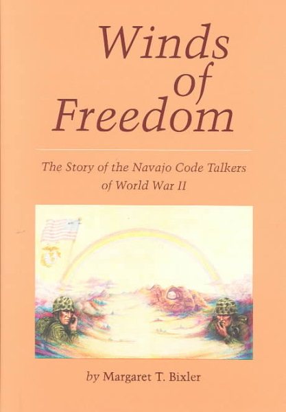 Winds of Freedom: The Story of the Navajo Code Talkers of World War II cover