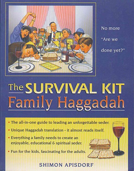 The Survival Kit Family Haggadah: Everything a Family Needs to Create an Enjoyable, Educational and Spiritual Seder cover