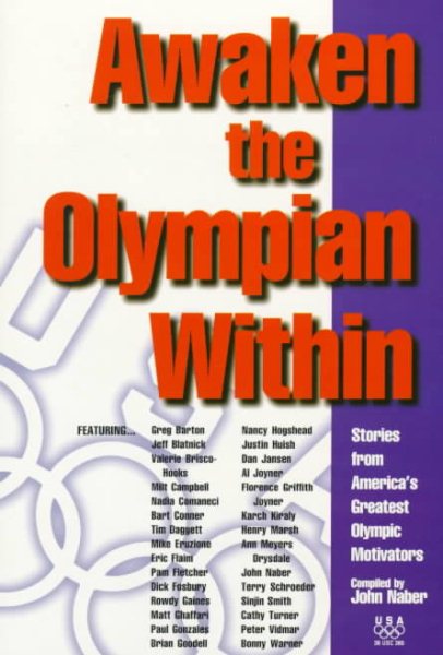Awaken the Olympian Within: Stories from America's Greatest Olympic Motivators cover