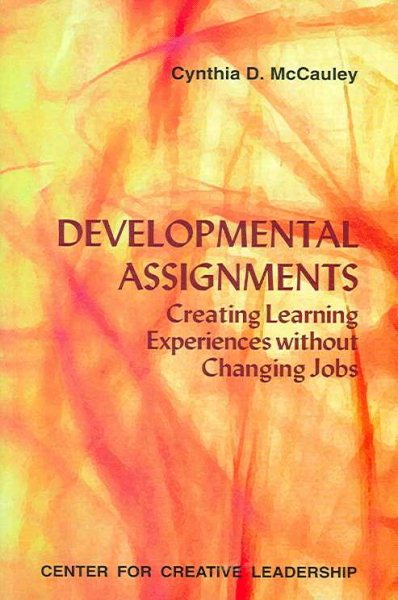 Developmental Assignments: Creating Learning Experiences Without Changing Jobs (CCL) cover